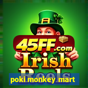 poki monkey mart